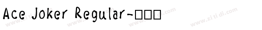 Ace Joker Regular字体转换